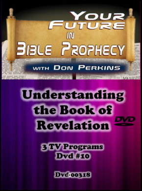 Understanding the Book of Revelation Dvd #10